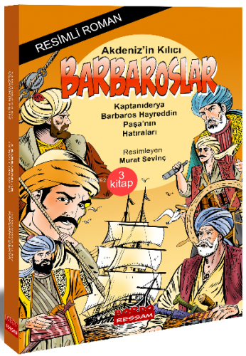 Akdeniz’in Kılıcı Barbaroslar (Resimli 3 Kitap set);Barbaros’un Hatıra