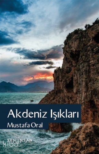 Akdeniz Işıkları | Mustafa Oral | Yeni İnsan Yayınevi