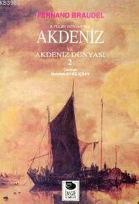 Akdeniz ve Akdeniz Dünyası-2 | Fernand Braudel | İmge Kitabevi Yayınla