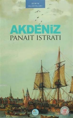 Akdeniz | Panait Istrati | Maviçatı Yayınları