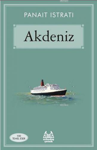 Akdeniz | Panait Istrati | Arkadaş Yayınevi