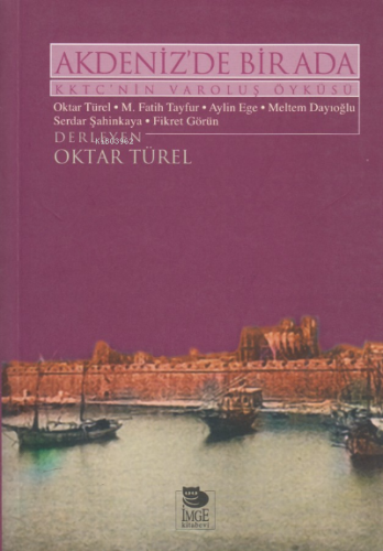 Akdeniz'de Bir Ada - KKTC'nin Varoluş Öyküsü | M. Fatih Tayfur | İmge 