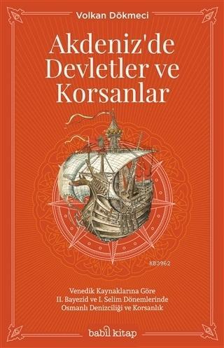 Akdeniz'de Devletler ve Korsanlar; Venedik Kaynaklarına Göre 2. Bayezi