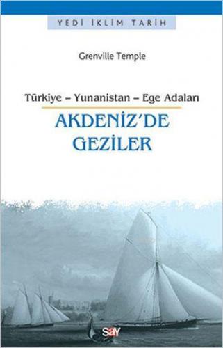 Akdeniz'de Geziler; Türkiye - Yunanistan - Ege Adaları | Grenville Tem