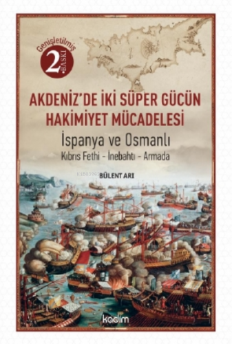 Akdeniz'de İki Süper Gücün Mücadelesi; İspanya ve Osmanlı Kıbrıs-İneba