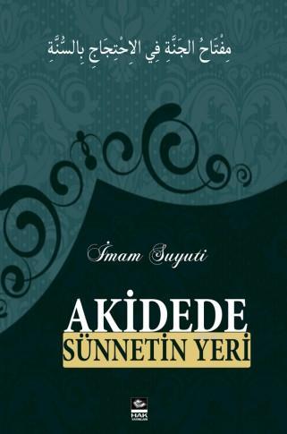 Akidede Sünnetin Yeri | İmam Celâleddin Es-Suyuti | Hak Yayınları