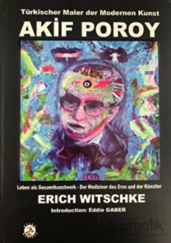 Akif Poroy - Türkischer Maler der Modernen Kunst | Erich Witschk | Bil