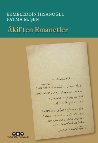 Âkif’ten Emanetler | Ekmeleddin İhsanoğlu | Yapı Kredi Yayınları ( YKY