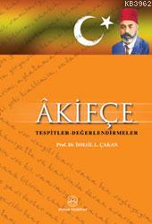 Âkifçe; Tespitler, Değerlendirmeler | İsmail Lütfi Çakan | Ensar Neşri