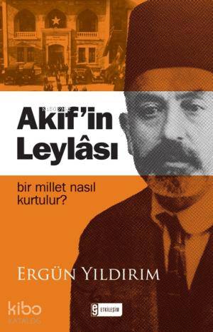 Akifin Leylâsı | Ergün Yıldırım | Etkileşim Yayınları