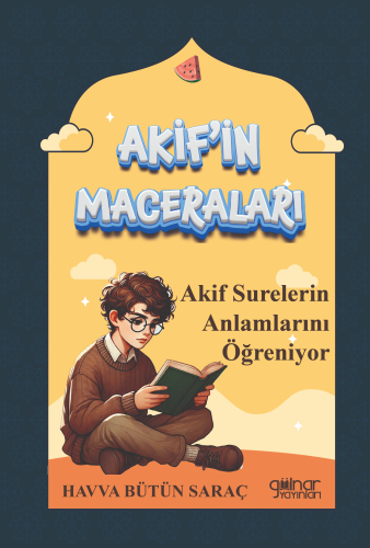 Akif'in Maceraları “Akif Surelerin Anlamlarını Öğreniyor” | Havva Bütü