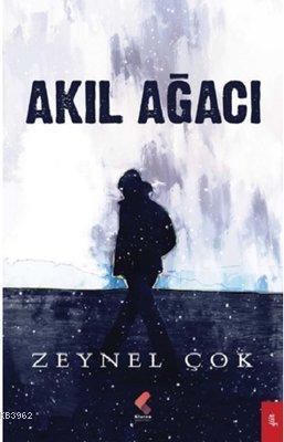 Akıl Ağacı | Zeynel Çok | Klaros Yayınları