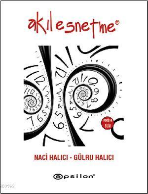 Akıl Esnetme | Naci Halıcı | Epsilon Yayınevi