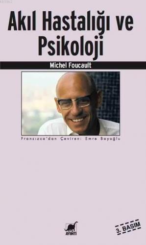 Akıl Hastalığı ve Psikoloji | Michel Foucault | Ayrıntı Yayınları