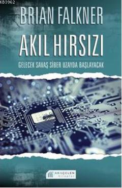 Akıl Hırsızı | Brian Falkner | Akılçelen Kitaplar