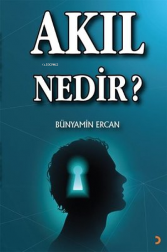 Akıl Nedir? | Bünyamin Ercan | Cinius Yayınları