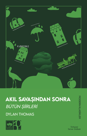 Akıl Savaşından Sonra - Bütün Şiirleri | Dylan Thomas | Ötüken Neşriya