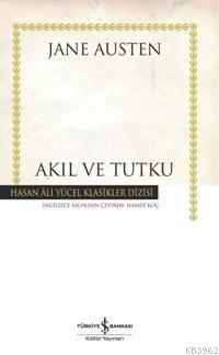 Akıl ve Tutku | Jane Austen | Türkiye İş Bankası Kültür Yayınları