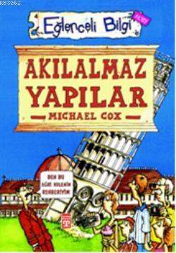 Akılalmaz Yapılar; Eğlenceli Hobi, 10+ Yaş | Michael Cox | Eğlenceli B