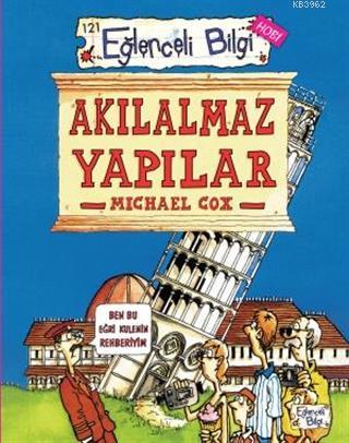 Akılalmaz Yapılar | Michael Cox | Eğlenceli Bilgi Yayınları