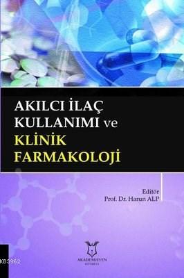 Akılcı İlaç Kullanımı ve Klinik Farmakoloji | Harun Alp | Akademisyen 