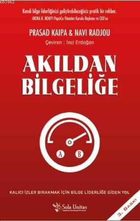 Akıldan Bilgeliğe; Kalıcı İzler Bırakmak İçin Bilge Liderliğe Giden Yo