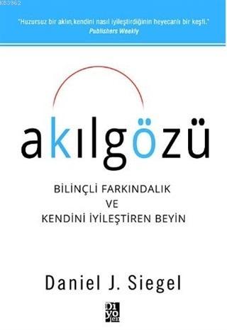 Akılgözü Bilinçli Farkındalık ve Kendini İyileştiren Beyin | Daniel J.