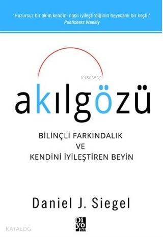 Akılgözü Bilinçli Farkındalık ve Kendini İyileştiren Beyin | Daniel J.