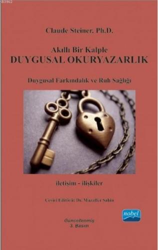 Akıllı Bir Kalple Duygusal Okuryazarlık | Claude Steiner | Nobel Akade