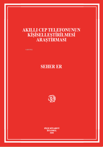 Akıllı Cep Telefonunun Kişiselleştirilmesi Araştırması | Seher Er | Fi