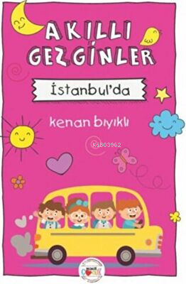 Akıllı Gezginler İstanbul'da | Kenan Bıyıklı | Mühür Kitaplığı