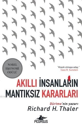 Akıllı İnsanların Mantıksız Kararları Nobel Ekonomi Ödülü | Richard H.