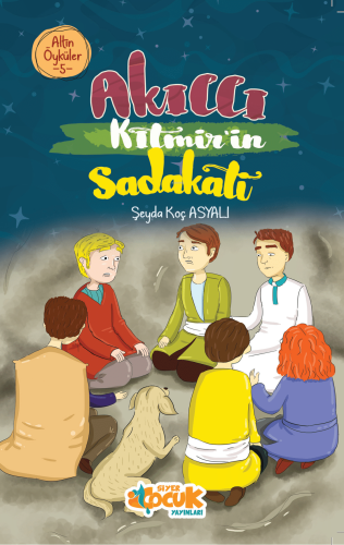 Akıllı Kıtmir’in Sadakati – Altın Öyküler 5 | Şeyda Koç Asyalı | Siyer