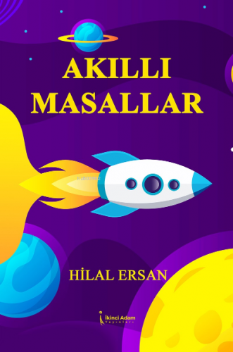 Akıllı Masallar | Hilal Ersan | İkinci Adam Yayınları