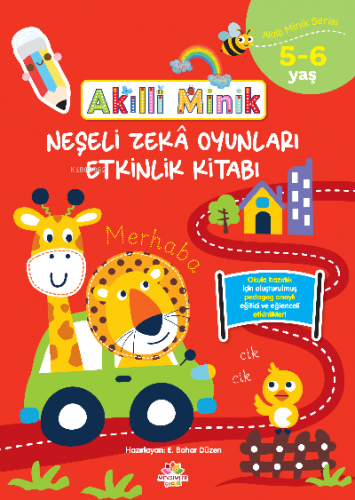 Akıllı Minik ;Zeka Oyunları Etkinlik Kitabı 5-6 Yaş | E.Bahar Düzen | 