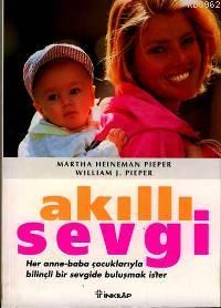 Akıllı Sevgi | Martha Heinemann | İnkılâp Kitabevi