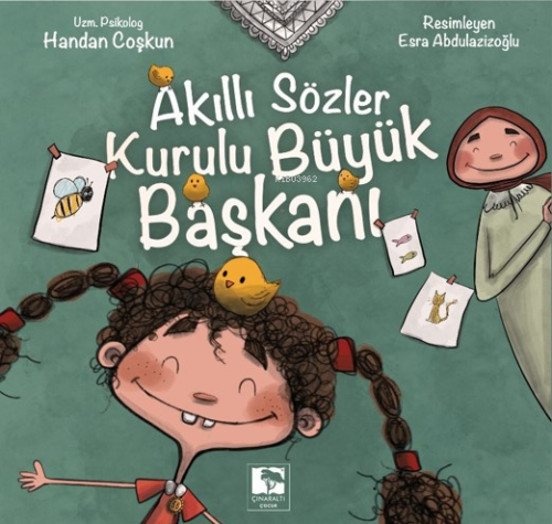 Akıllı Sözler Kurulu Büyük Başkanı | Handan Coşkun | Çınaraltı Yayın D