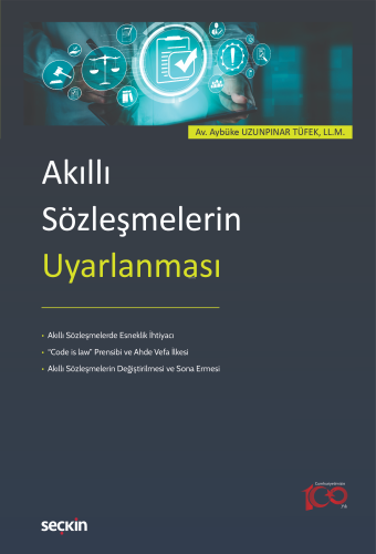 Akıllı Sözleşmelerin Uyarlanması | Aybüke Uzunpınar Tüfek | Seçkin Yay