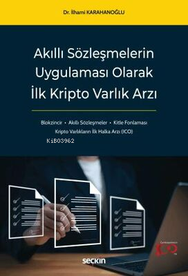 Akıllı Sözleşmelerin Uygulaması Olarak İlk Kripto Varlık Arzı | İlhami