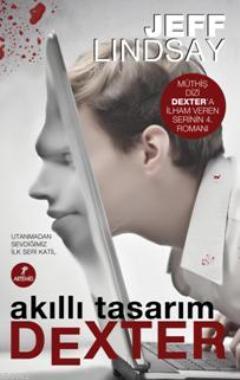 Akıllı Tasarım Dexter | Jeff Lindsay | Artemis Yayınları