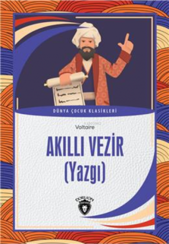 Akıllı Vezir (Yazgı) Dünya Çocuk Klasikleri (7-12 Yaş) | Voltaire | Do