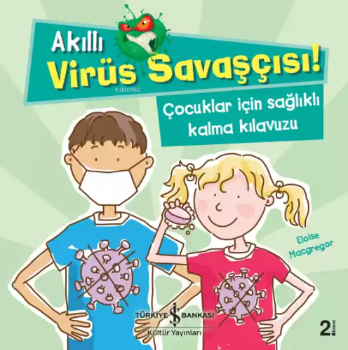 Akıllı Virüs Savaşçısı! Çocuklar İçin Sağlıklı Kalma Kılavuzu | Eloise