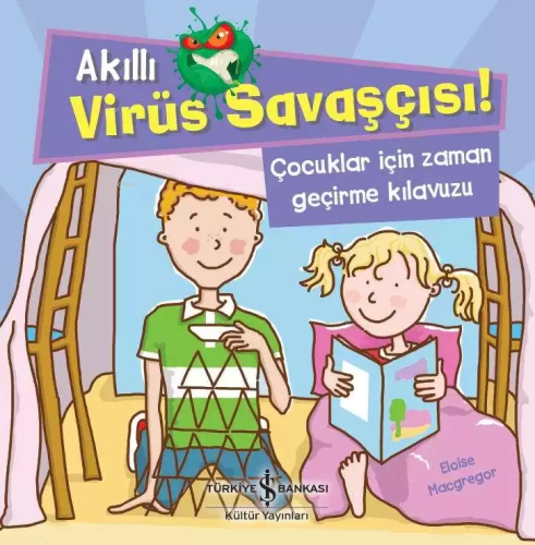 Akıllı Virüs Savaşçısı ! - Çocuklar İçin Zaman Geçirme Kılavuzu | Eloi