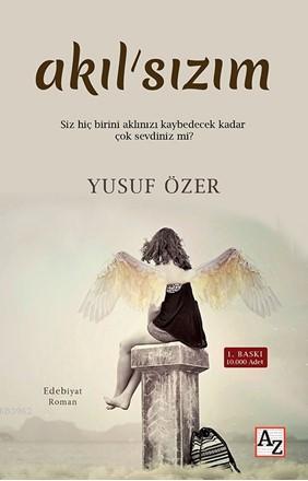 Akıl'sızım | Yusuf Özer | Az Kitap