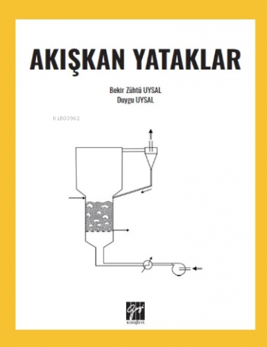 Akışkan Yataklar | Bekir Zühtü Uysal | Gazi Kitabevi