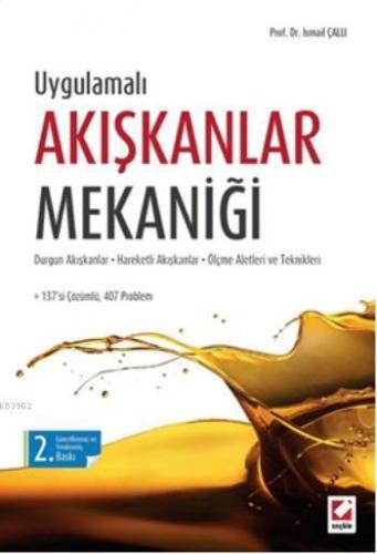 Akışkanlar Mekaniği; Durgun Akışkanlar - Hareketli Akışkanlar - Ölçme 