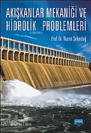 Akışkanlar Mekaniği ve Hidrolik Problemleri | Nusret Şekerdağ | Nobel 