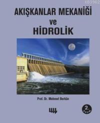 Akışkanlar Mekaniği ve Hidrolik | Mehmet Berkün | Literatür - Ders Kit