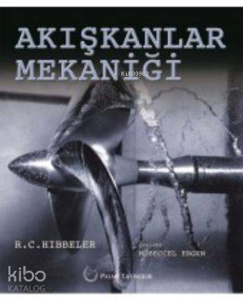 Akışkanlar Mekaniği | R. C. Hibbeler | Palme Yayınevi