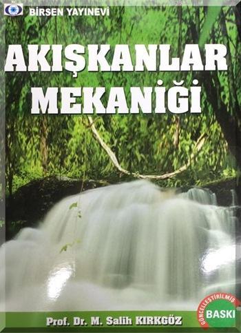 Akışkanlar Mekaniği | M. Salih Kırkgöz | Birsen Yayınevi